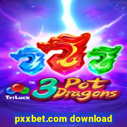 pxxbet.com download